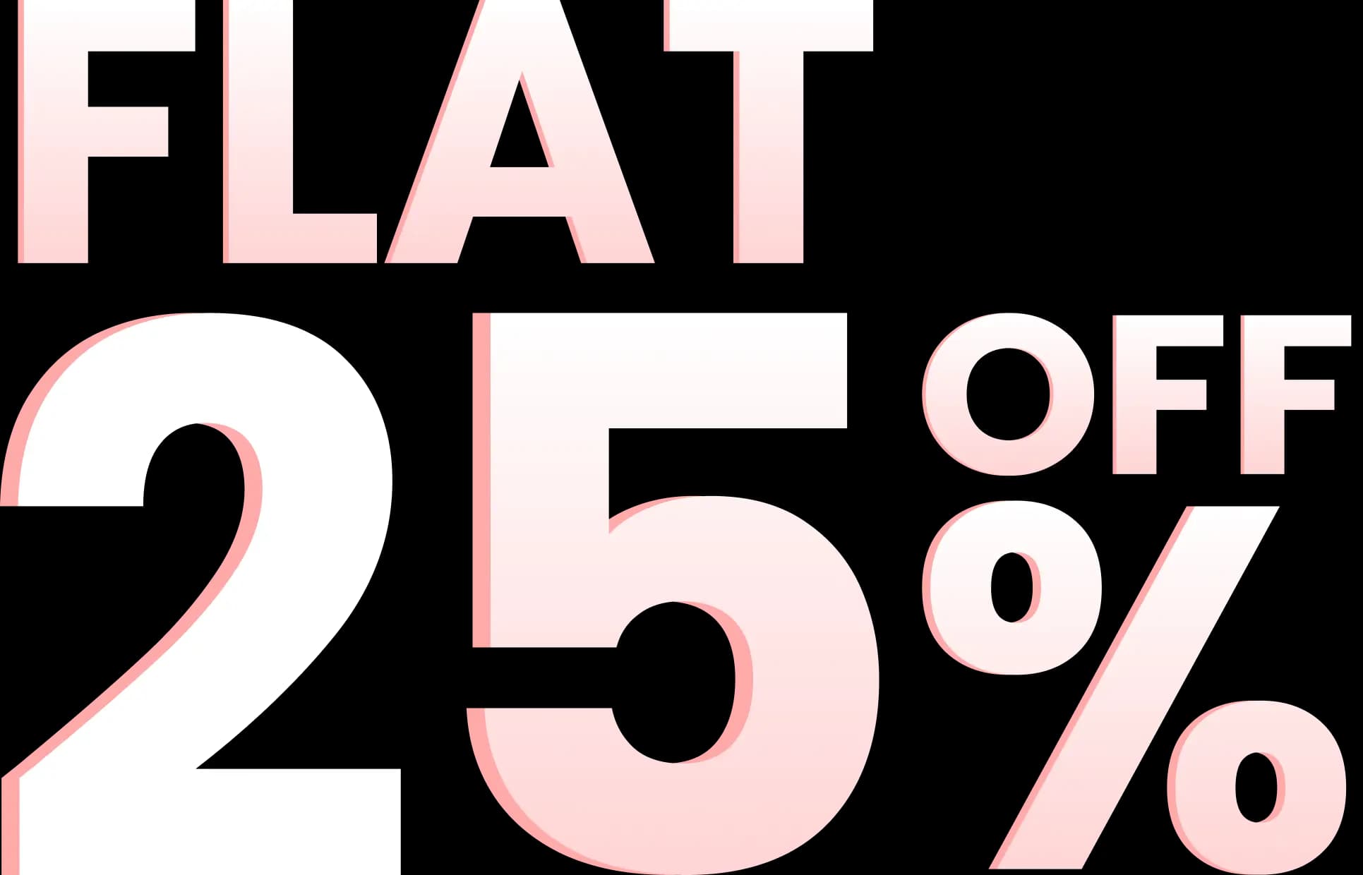 Flat 25 for 25 Christmas Offers