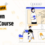 How to Create Your Own Online Course