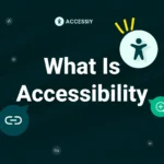 What is accessibility