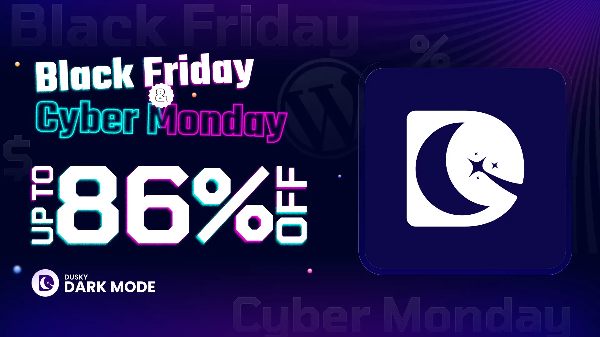 Dusky Dark Mode Black Friday Cyber Monday Sale