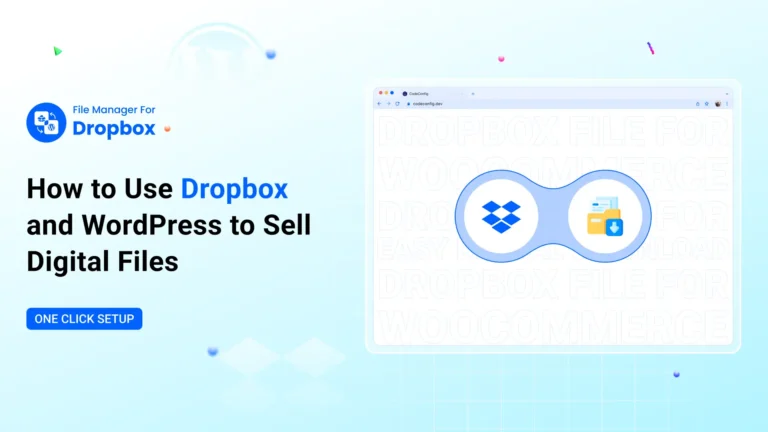How to Use Dropbox and WordPress to Sell Digital Files (Guide 2026)